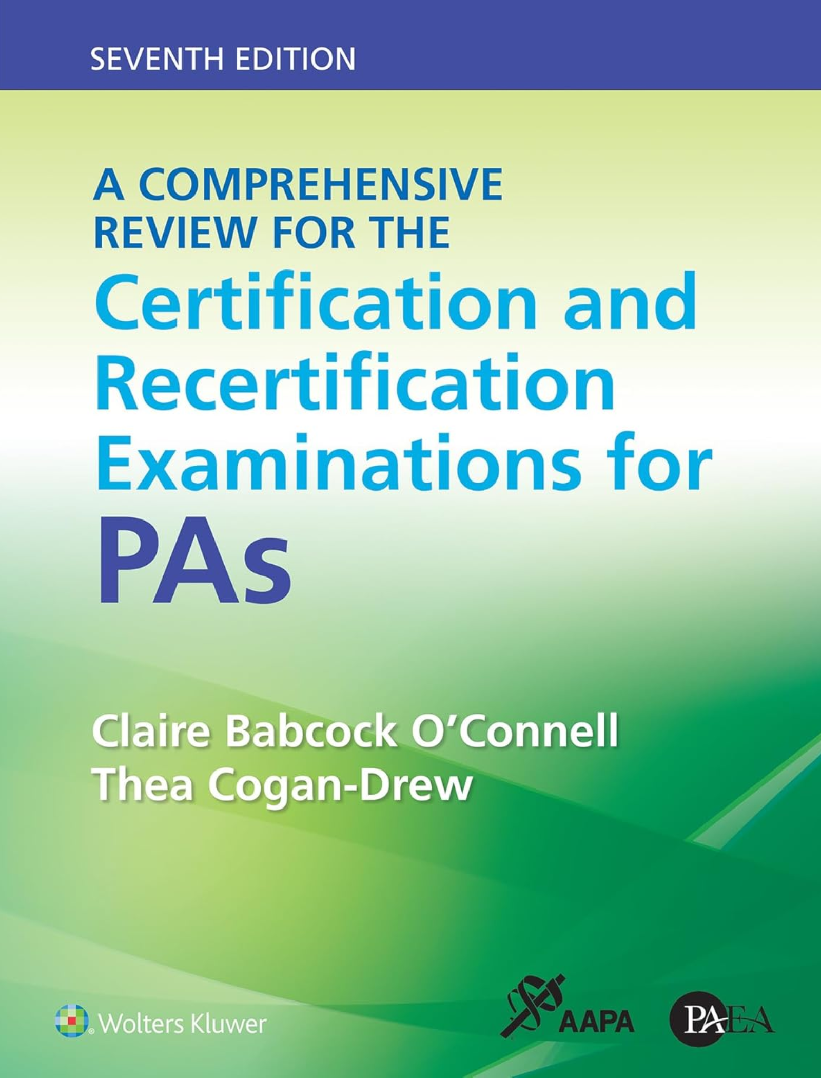 A Comprehensive Review for the Certification and Recertification Examinations for PAs